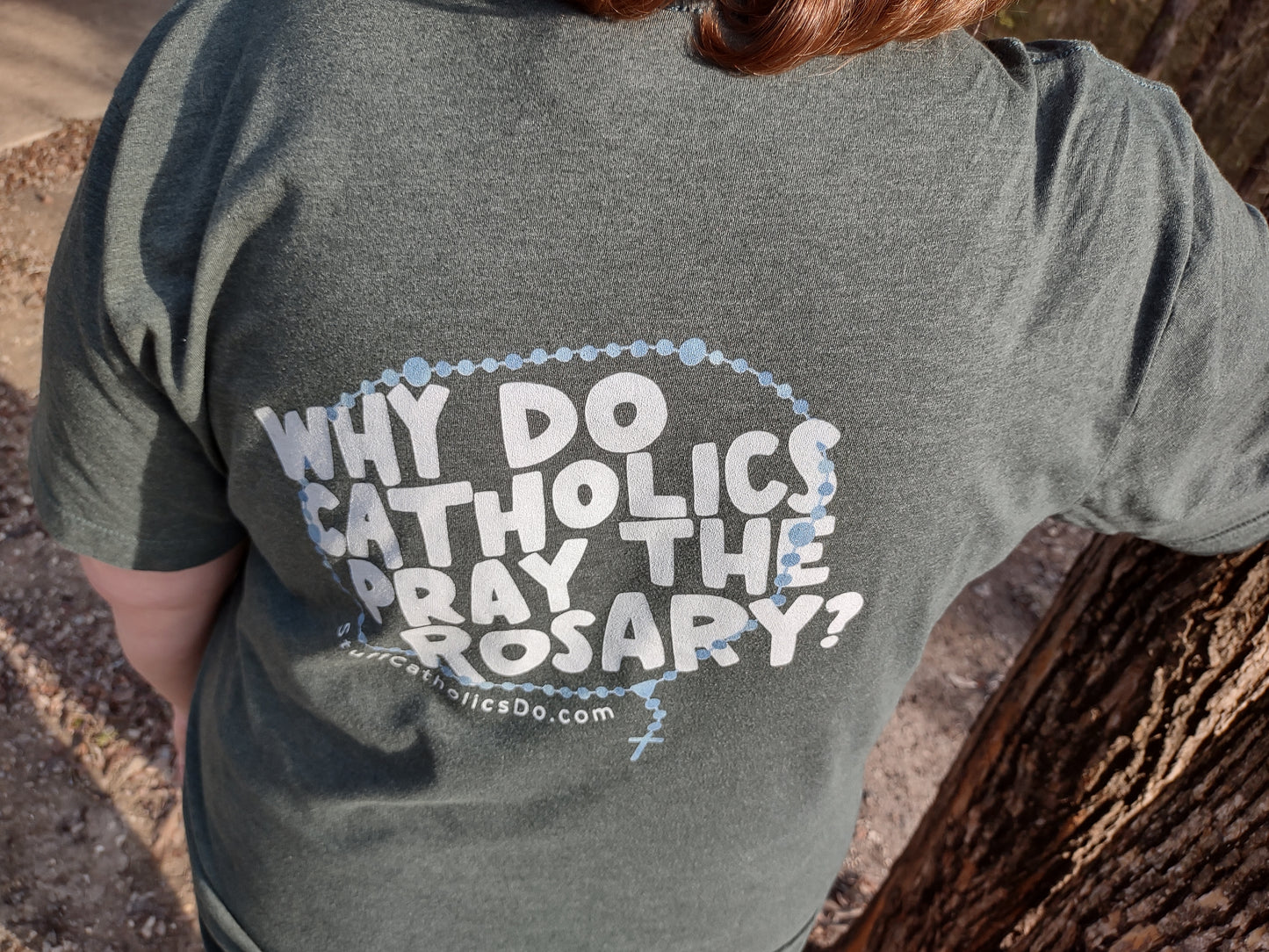 "Why Do Catholics Pray the Rosary?" T-Shirt - Front and Back