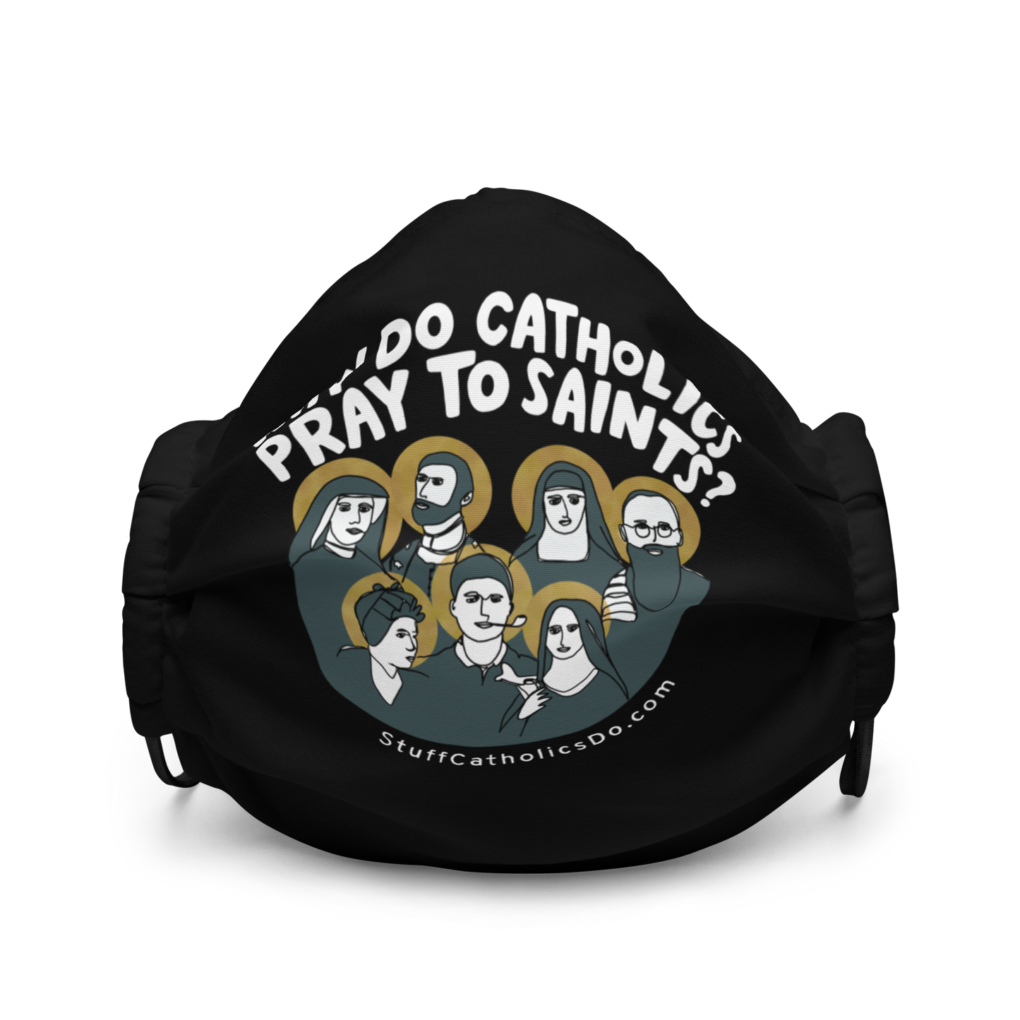 "Why Do Catholics Pray To Saints?" Face Mask